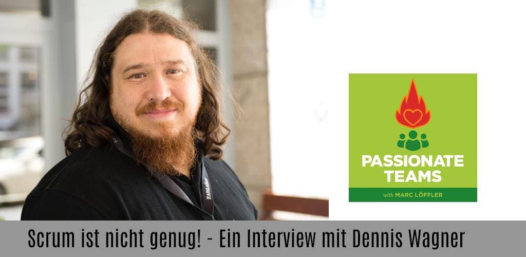 Foto von Dennis Wagner und Podcast-Titel: Scrum ist nicht genug