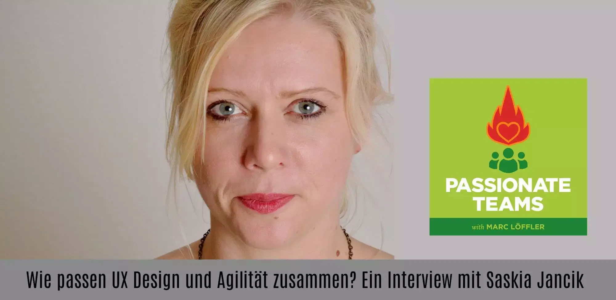 Foto von Saskia Jancik und Podcast-Titel: Wie passen UX Design und Agilität zusammen