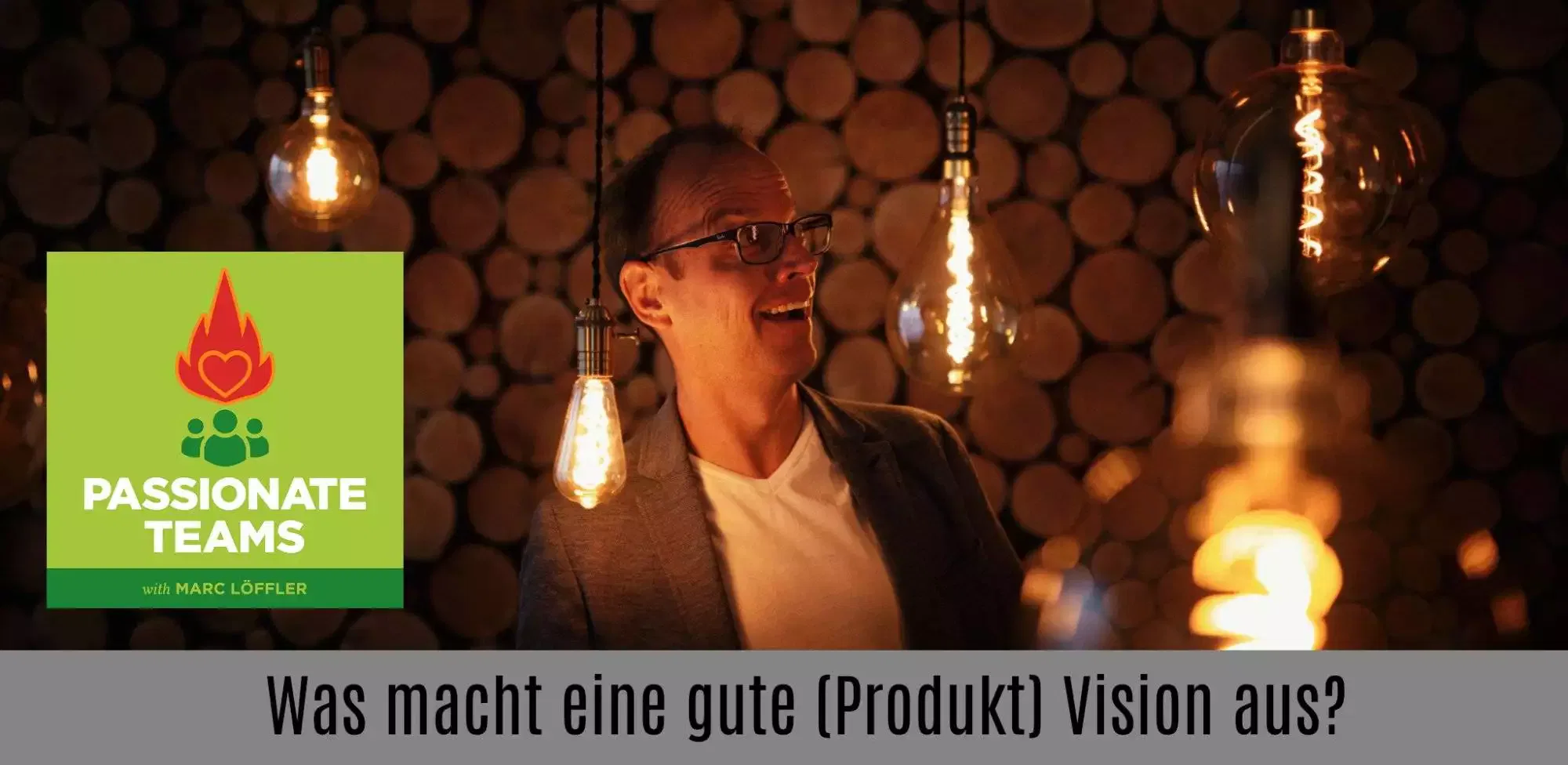 Mac Löffler und Podcast-Titel: Was macht eine gute Produktvision aus