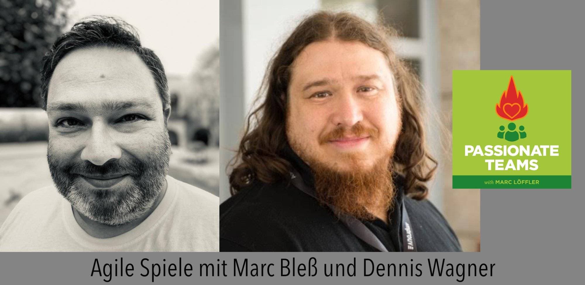 Fotos von Marc Bleß, Dennis Wagner und Podcast-Titel: Agile Spiele
