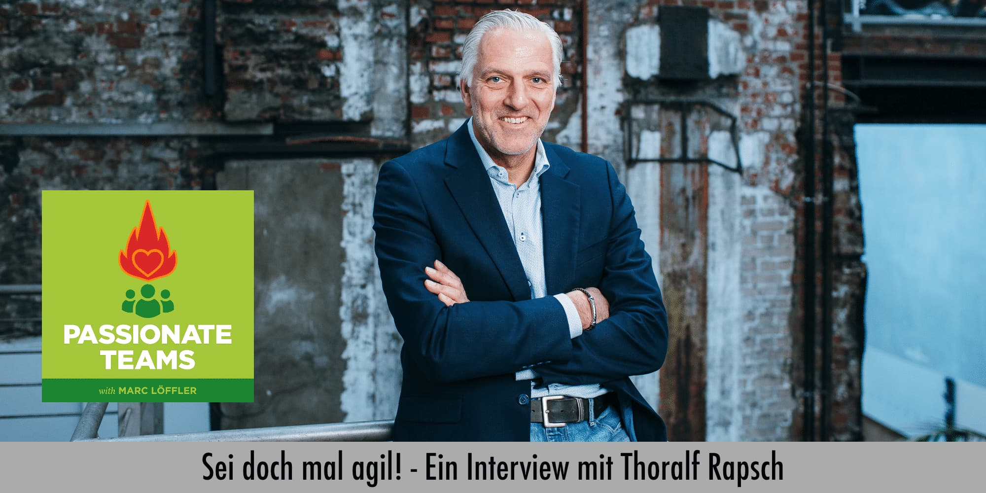 Foto von Thoralf Rapsch und Podcast-Titel: Sei doch mal agil!