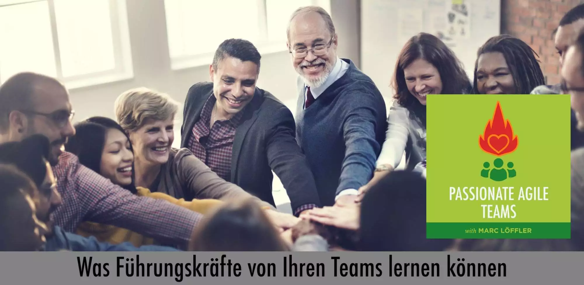 Team und Podcast-Titel: Was Führungskräfte von ihren Teams lernen können