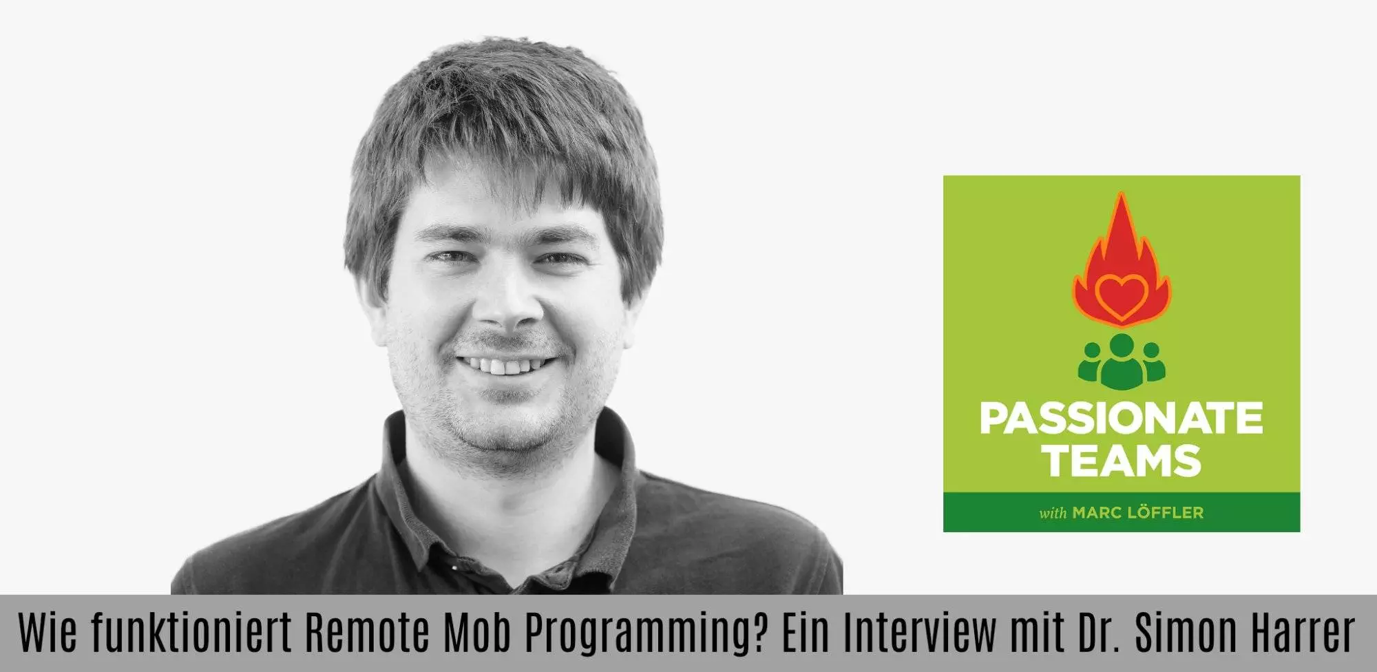 Foto von Dr. Simon Harrer und Podcast-Titel: Wie funktioniert Remote Mob Programming